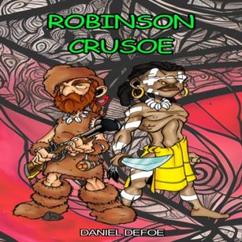 Скачать Robinson Crusoe (Unabridged) - Daniel Defoe