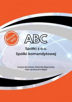 Скачать ABC Spółki z o.o., Spółki komandytowej - Justyna Broniecka