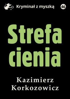 Скачать Strefa cienia - Kazimierz Korkozowicz