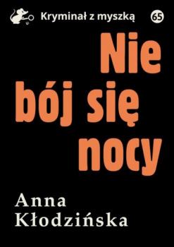 Скачать Nie bój się nocy - Anna Kłodzińska