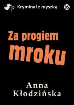 Скачать Za progiem mroku - Anna Kłodzińska