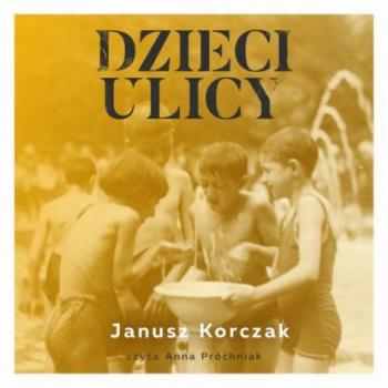 Скачать Dzieci ulicy - Janusz Korczak