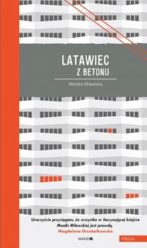 Скачать Latawiec z betonu - Monika Milewska