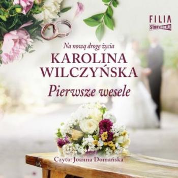 Скачать Pierwsze wesele - Karolina Wilczyńska