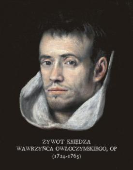 Скачать Żywot księdza Wawrzyńca Owłoczymskiego, OP (1724-1763) - Autor nieznany