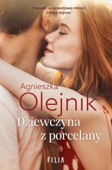Скачать Dziewczyna z porcelany - Agnieszka Olejnik