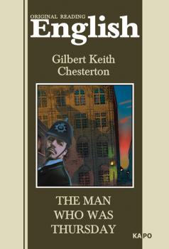 Скачать Человек, который был Четвергом. Книга для чтения на английском языке - Гилберт Честертон