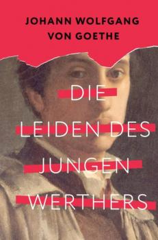 Скачать Die Leiden des jungen Werthers / Страдания юного Вертера - Иоганн Вольфганг фон Гёте