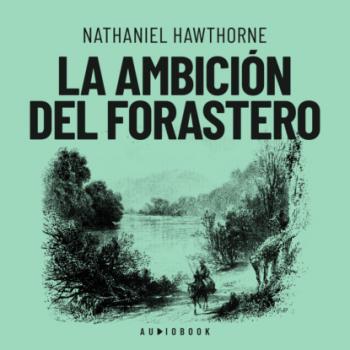 Скачать La ambición del forastero - Nathaniel Hawthorne