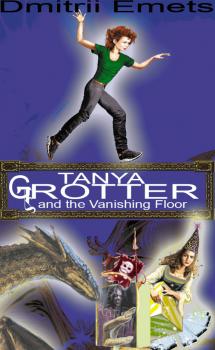 Скачать Tanya Grotter And The Vanishing Floor - Дмитрий Емец