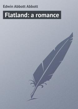 Скачать Flatland: a romance - Edwin Abbott Abbott