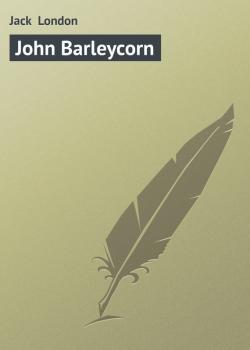Скачать John Barleycorn - Jack  London