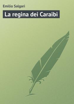 Скачать La regina dei Caraibi - Emilio Salgari