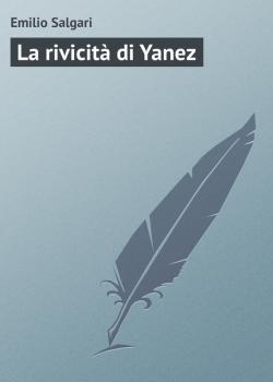 Скачать La rivicità di Yanez - Emilio Salgari