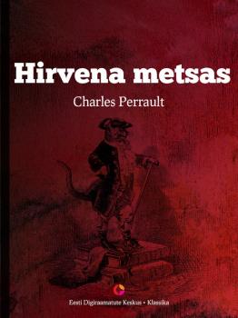 Скачать Hirvena metsas - Charles Perrault