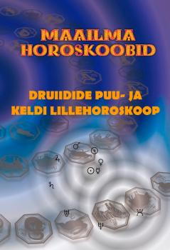 Скачать Druiidide puu- ja keldi lillehoroskoop - Gerda Kroom (koostaja)