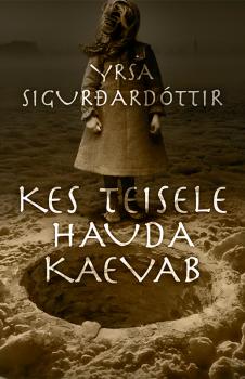 Скачать Kes teisele hauda kaevab - Yrsa Sigurðardóttir