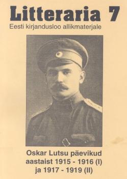 Скачать «Litteraria» sari. Oskar Lutsu päevikud aastaist 1915-1916 (I) ja 1917-1919 (II) - Oskar Luts
