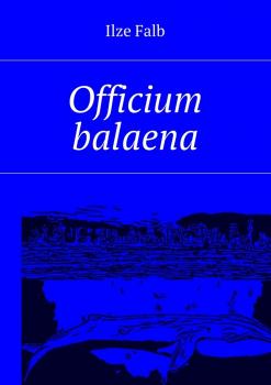 Скачать Officium balaena - Ilze Falb