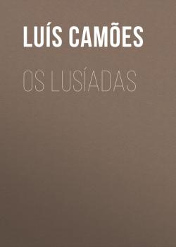 Скачать Os Lusíadas - Luis de Camoes