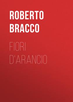 Скачать Fiori d'arancio - Bracco Roberto