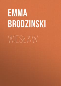 Скачать Wiesław - Emma  Brodzinski