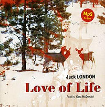 Скачать Love of Life. Selected Stories - Джек Лондон