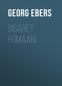 Скачать Sisaret: Romaani - Georg Ebers