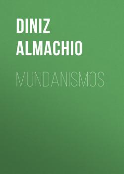 Скачать Mundanismos - Diniz Almachio
