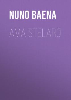 Скачать Ama Stelaro - Baena Nuno