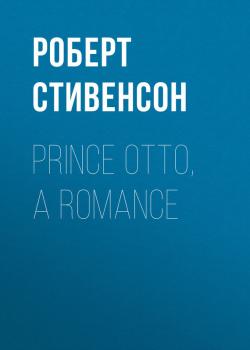 Скачать Prince Otto, a Romance - Роберт Стивенсон