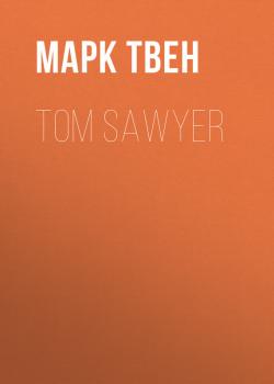 Скачать Tom Sawyer - Марк Твен