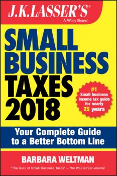 Скачать J.K. Lasser's Small Business Taxes 2018 - Barbara Weltman
