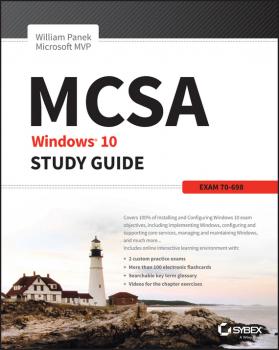 Скачать MCSA Windows 10 Study Guide. Exam 70-698 - William  Panek