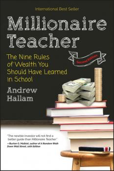 Скачать Millionaire Teacher. The Nine Rules of Wealth You Should Have Learned in School - Andrew  Hallam