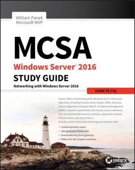 Скачать MCSA Windows Server 2016 Study Guide: Exam 70-741 - William  Panek