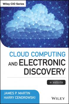 Скачать Cloud Computing and Electronic Discovery - Harry  Cendrowski