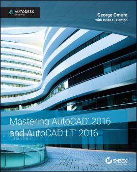 Скачать Mastering AutoCAD 2016 and AutoCAD LT 2016. Autodesk Official Press - George  Omura