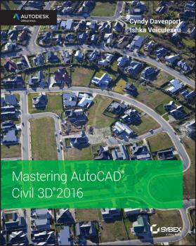 Скачать Mastering AutoCAD Civil 3D 2016. Autodesk Official Press - Cyndy  Davenport