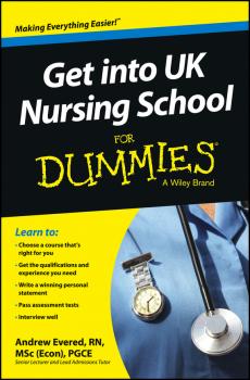 Скачать Get into UK Nursing School For Dummies - Andrew  Evered