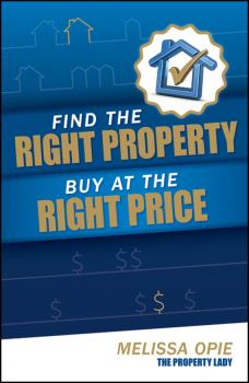 Скачать Find the Right Property, Buy at the Right Price - Melissa  Opie