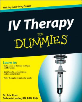Скачать IV Therapy For Dummies - Deborah  Trendel-Leader