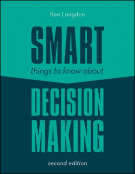 Скачать Smart Things to Know About Decision Making - Ken  Langdon