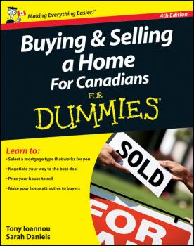 Скачать Buying and Selling a Home For Canadians For Dummies - Tony  Ioannou
