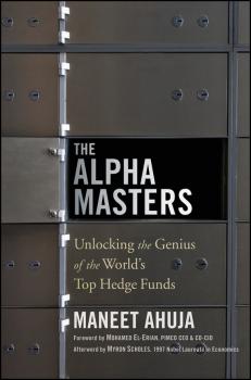 Скачать The Alpha Masters. Unlocking the Genius of the World's Top Hedge Funds - Mohamed  El-Erian