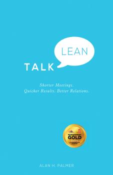 Скачать Talk Lean. Shorter Meetings. Quicker Results. Better Relations. - Alan  Palmer