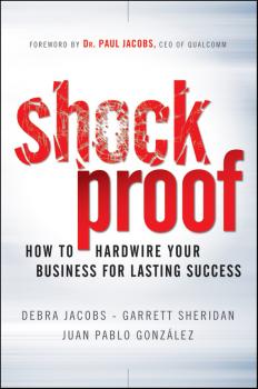 Скачать Shockproof. How to Hardwire Your Business for Lasting Success - Debra  Jacobs