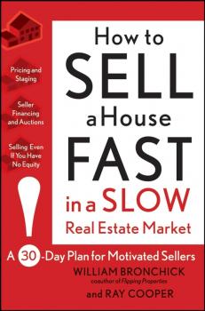 Скачать How to Sell a House Fast in a Slow Real Estate Market. A 30-Day Plan for Motivated Sellers - Ray  Cooper