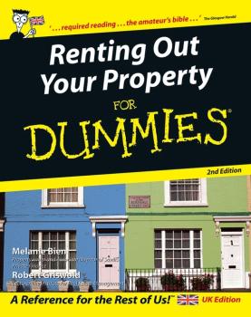 Скачать Renting Out Your Property For Dummies - Melanie  Bien