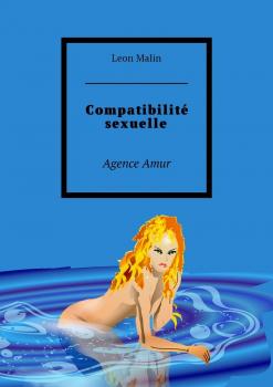 Скачать Compatibilité sexuelle. Agence Amur - Leon Malin